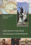 Deák Piroska, Messik Miklós, Szöllősi Annamária - Széchenyi emlékek nyomában Európában [antikvár]