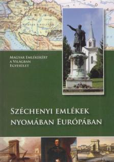 Deák Piroska, Messik Miklós, Szöllősi Annamária - Széchenyi emlékek nyomában Európában [antikvár]