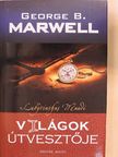 George B. Marwell - Világok útvesztője [antikvár]