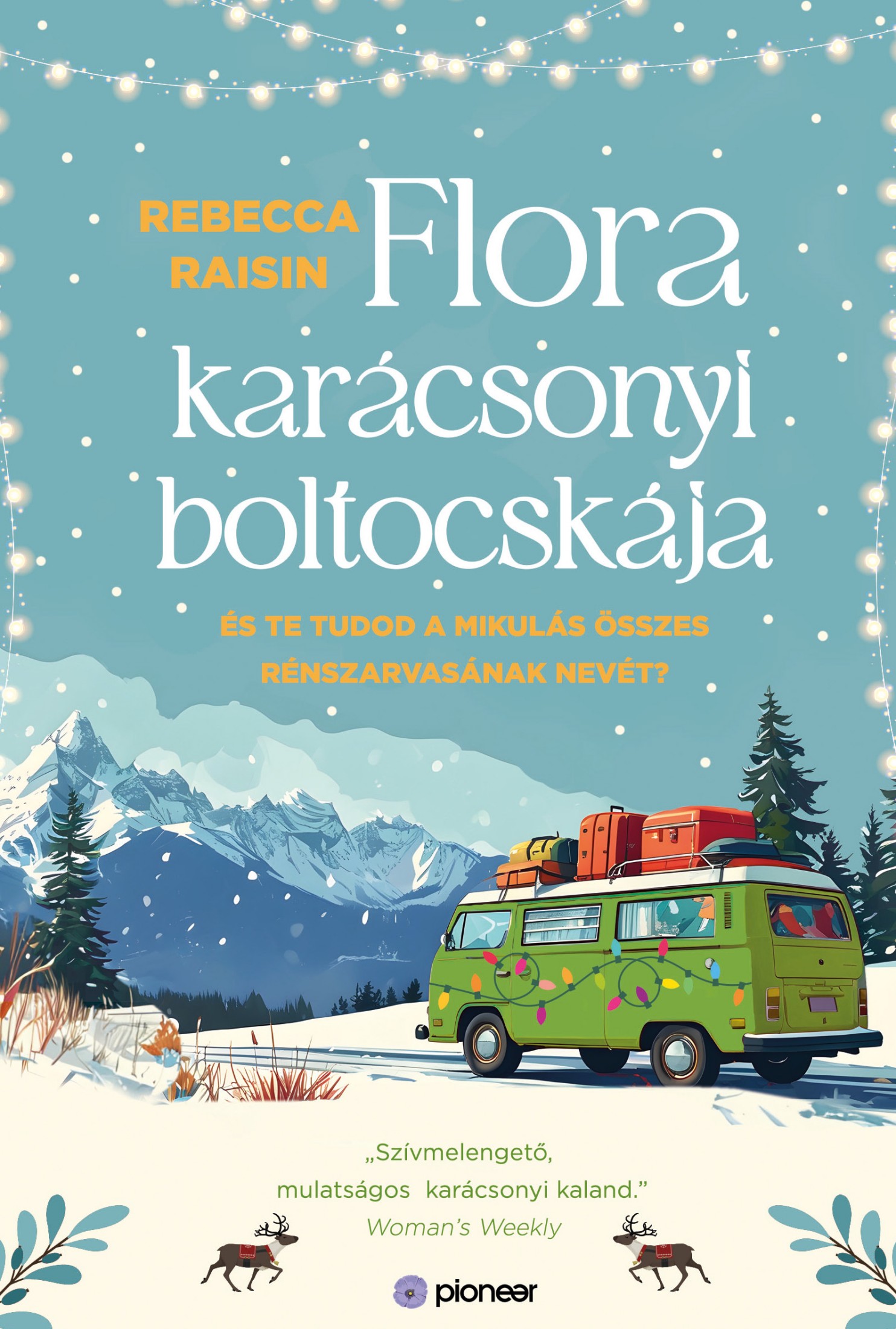 Rebecca Raisin - Flora karácsonyi boltocskája [eKönyv: epub, mobi]