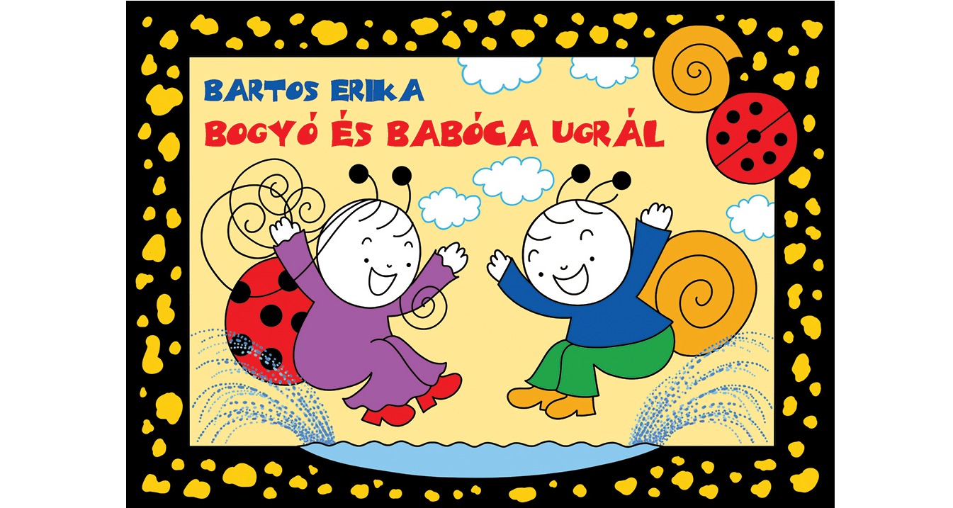 Bartos Erika - Bogyó és Babóca ugrál