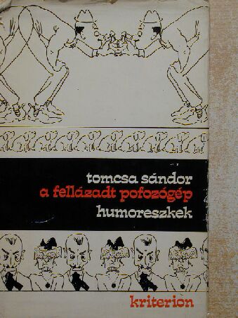 Tomcsa Sándor - A fellázadt pofozógép [antikvár]