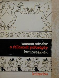Tomcsa Sándor - A fellázadt pofozógép [antikvár]