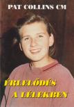 Pat Collins C. M. - Érlelődés a Lélekben [antikvár]