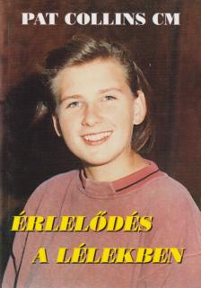 Pat Collins C. M. - Érlelődés a Lélekben [antikvár]