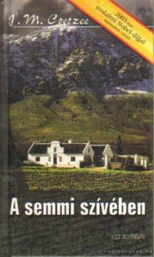 J.M. Coetzee - A semmi szívében [antikvár]