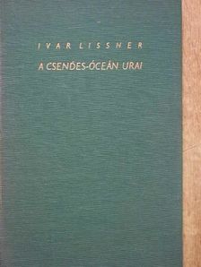 Ivar Lissner - A Csendes-óceán urai [antikvár]