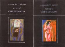 KODOLÁNYI JÁNOS - Az égő csipkebokor I-II. [antikvár]