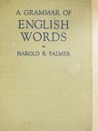 Harold E. Palmer - A grammar of english words [antikvár]