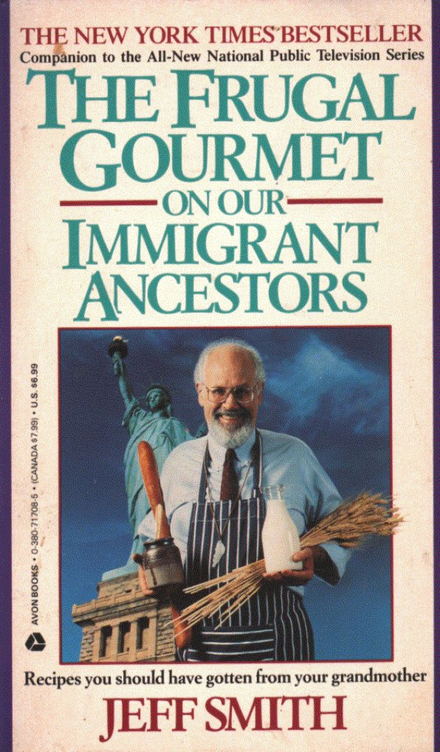 Jeff Smith - The Frugal Gourmet on Our Immigrant Ancestors [antikvár]