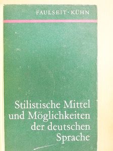 Dieter Faulseit - Stilistische Mittel und Möglichkeiten der deutschen Sprache [antikvár]