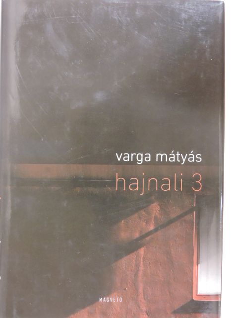 Varga Mátyás - Hajnali 3 [antikvár]