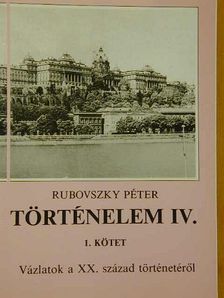 Rubovszky Péter - Történelem IV/1. [antikvár]