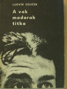 Ludvik Soucek - A vak madarak titka [antikvár]