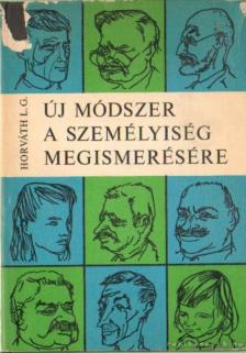 Horváth László Gábor - Új módszer a személyiség megismerésére [antikvár]