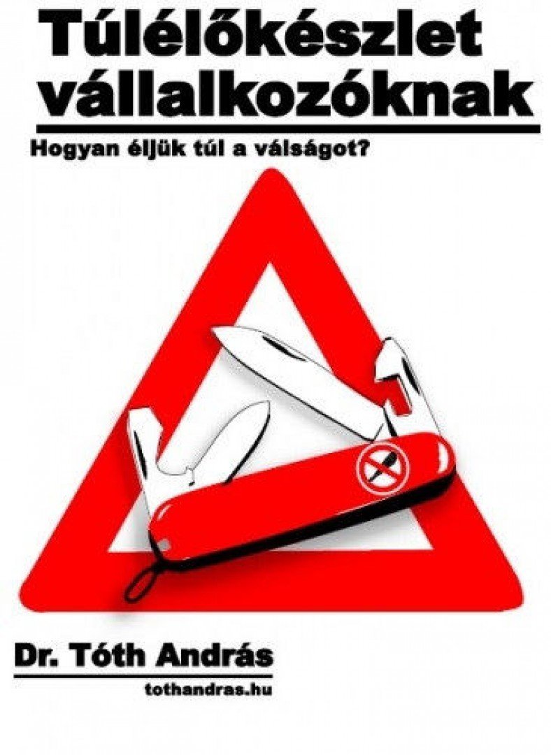 dr. Tóth András - Túlélőkészlet vállalkozóknak [antikvár]