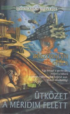 Böszörményi Gyula - Ütközet a Meridim felett [antikvár]