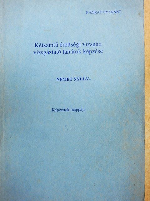 Gy. Szabó Judit - Kétszintű érettségi vizsgán vizsgáztató tanárok képzése-Német nyelv [antikvár]