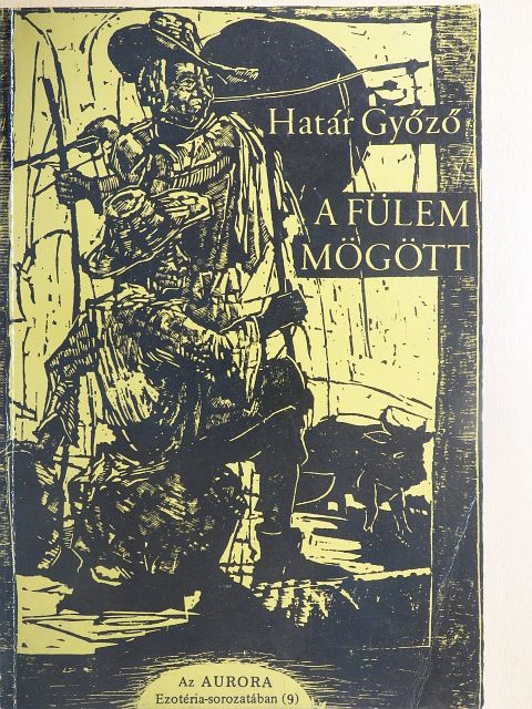 Határ Győző - A fülem mögött [antikvár]