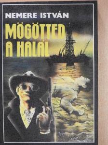 Nemere István - Mögötted a halál [antikvár]