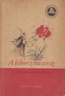 Brósz Róbertné - A bíborszínű virág [antikvár]