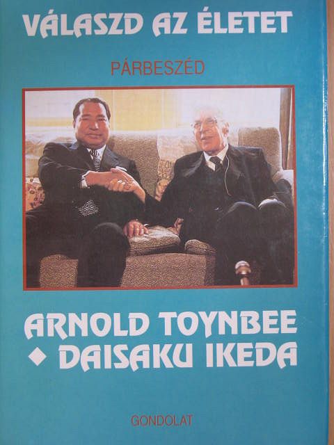 Arnold Toynbee - Válaszd az életet [antikvár]