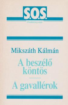 Mikszáth Kálmán - A beszélő köntös / A gavallérok [antikvár]