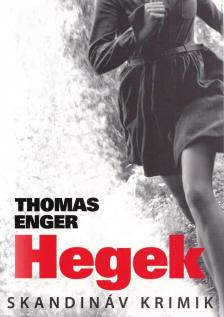 Thomas Enger - Hegek [antikvár]