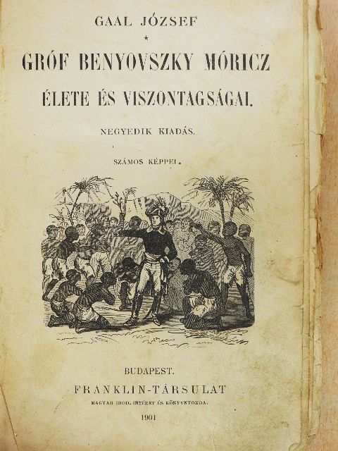 Gaal József - Gróf Benyovszky Móricz élete és viszontagságai/Rontó Pál élete és viszontagságai (rossz állapotú) [antikvár]