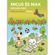 Micus és Max iskolába megy - Tavasz