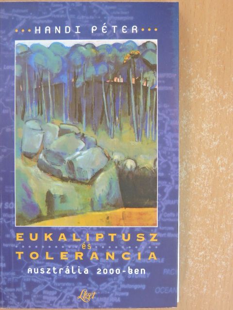 Handi Péter - Eukaliptusz és tolerancia [antikvár]