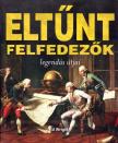 Ed Wright - Eltűnt felfedezők legendás útjai [antikvár]