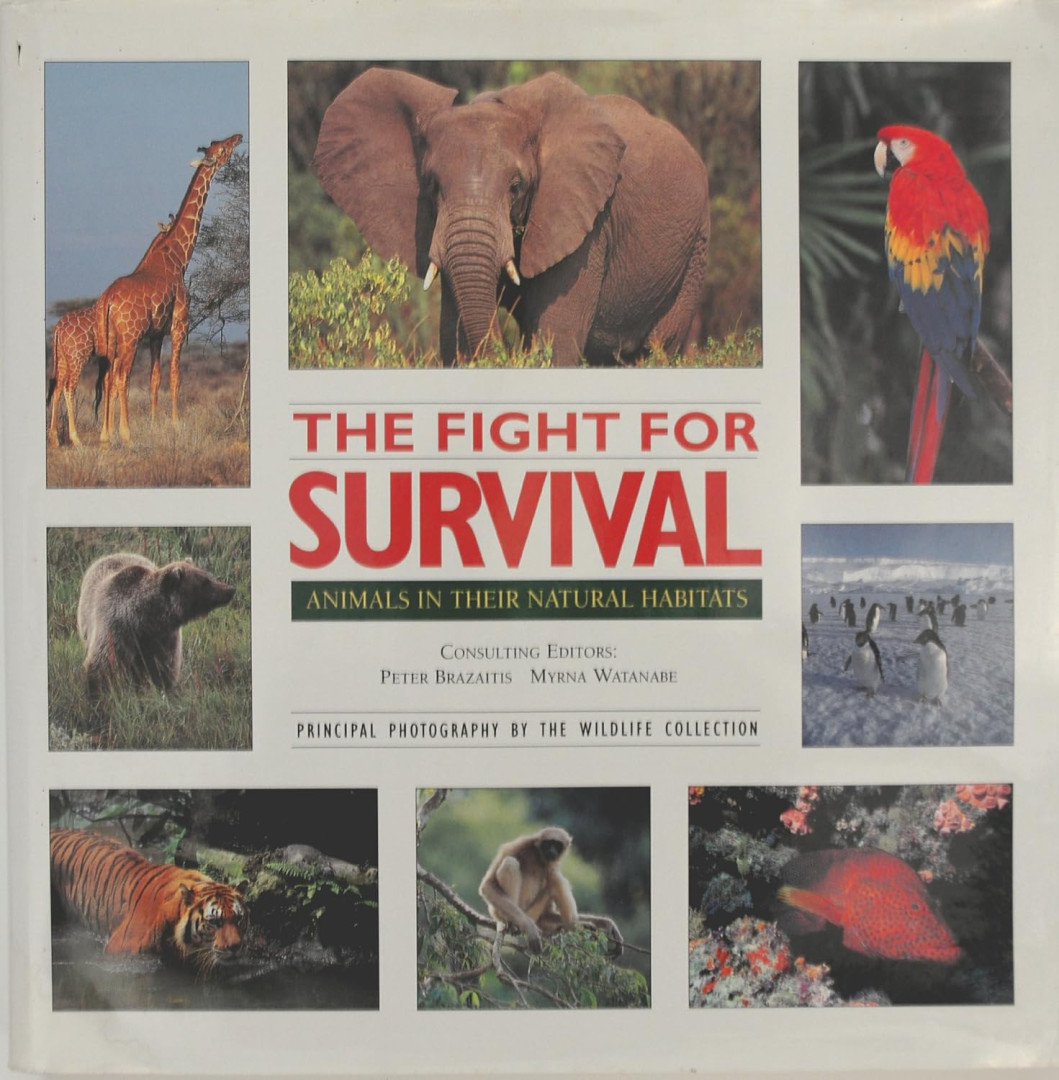 Myrna E. Watanabe, Peter Brazaitis - The Fight for Survival: Animals in Their Natural Habitats [antikvár]