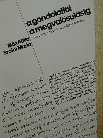 Büki Attila - A gondolattól a megvalósulásig [antikvár]