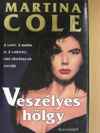 Martina Cole - Veszélyes hölgy [antikvár]