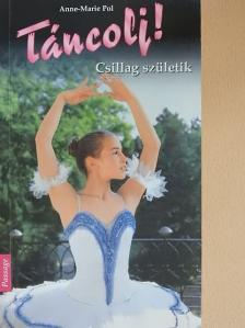 Anne-Marie Pol - Csillag születik [antikvár]