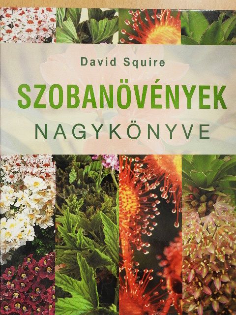 David Squire - Szobanövények nagykönyve [antikvár]