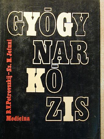 B. V. Petrovszkij - Gyógynarkózis [antikvár]