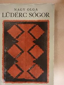 Nagy Olga - Lüdérc sógor [antikvár]