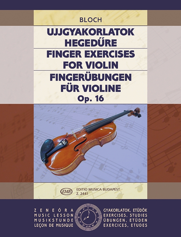 BLOCH JÓZSEF - UJJGYAKORLATOK HEGEDŰRE OP.16
