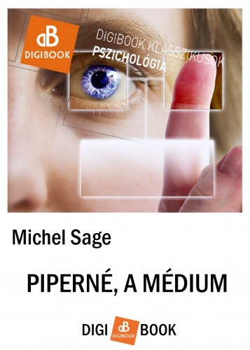 Sage Michel - Piperné, a médium [eKönyv: epub, mobi]