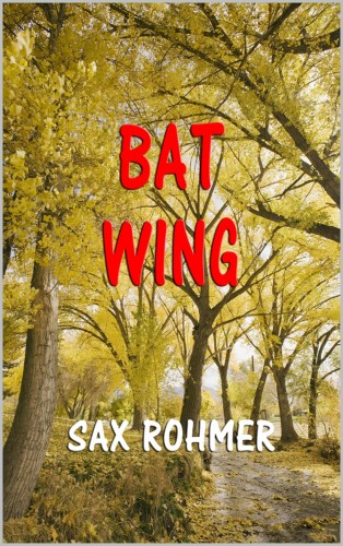 Rohmer Sax - Bat Wing [eKönyv: epub, mobi]