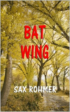 Rohmer Sax - Bat Wing [eKönyv: epub, mobi]