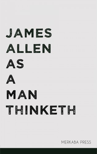 James Allen - As a Man Thinketh [eKönyv: epub, mobi]