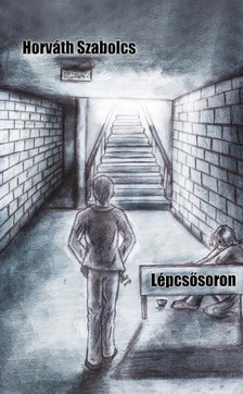 Szabolcs Horváth - Lépcsősoron [eKönyv: epub, mobi]
