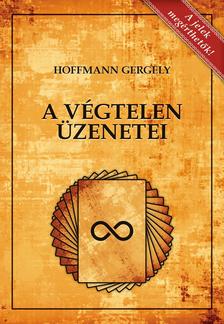 Dr. Hoffmann Gergely - A Végtelen üzenetei 2.