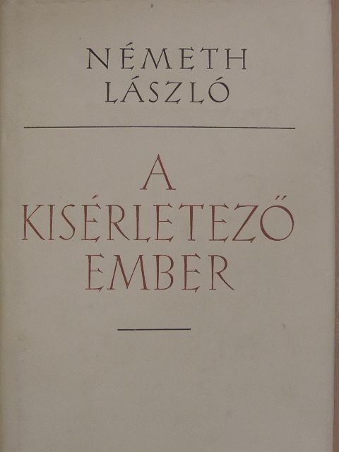Németh László - A kísérletező ember [antikvár]