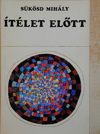 Sükösd Mihály - Ítélet előtt [antikvár]