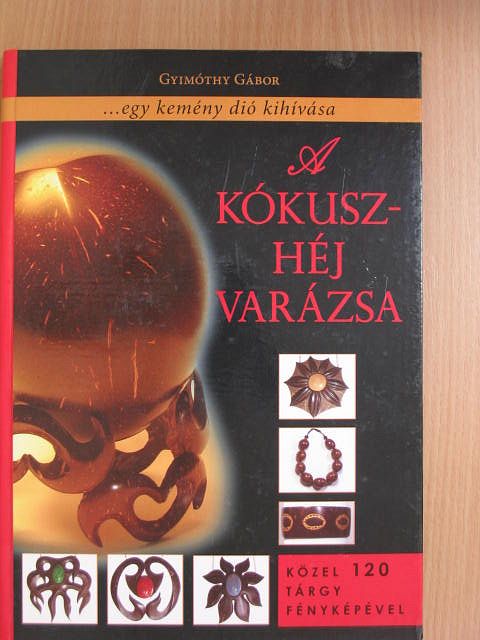 Gyimóthy Gábor - A kókuszhéj varázsa [antikvár]