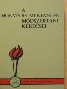 Aradi Jenő - A honvédelmi nevelés módszertani kérdései [antikvár]